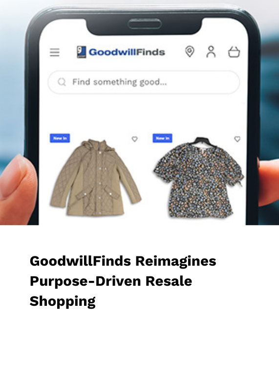 GoodwillFinds Reimagines Purpose Driven Resale Shopping