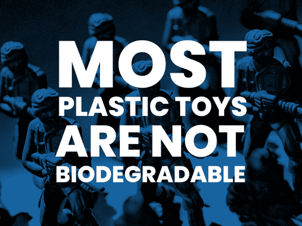 most plastic toys are not biodegradable