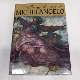 The Complete Work of Michelangelo Hard Cover Book