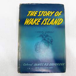 The Story Of Wake Island  Colonel James PS Devereux 1st Edition 1947