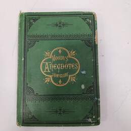 Vintage Moody's Anecdotes by J.B. McClure Copyright 1879