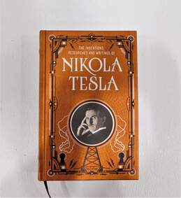 The Inventions Researches and Writings Of Nikola Tesla 2014 Barnes & Noble Edition