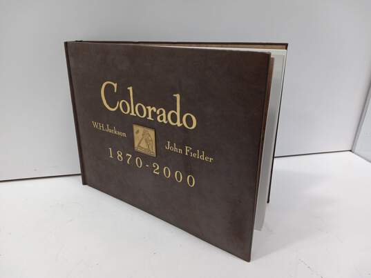 Colorado 1870-2000 W.H. Jackson & John Fielder Photography Book image number 1