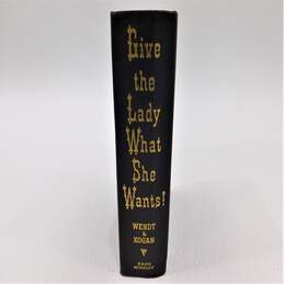 Give The Lady What She Wants Book By Wendt & Kogan Presentation Copy alternative image