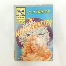 A. Merritt The Metal Monster Vintage Murder Mystery Book 1946