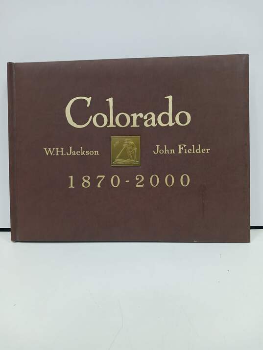 Colorado 1870-2000 by WH Jackson & John Fielder Autographed Hardcover image number 1