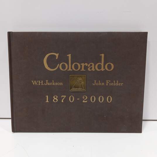 Colorado 1870-2000 By WH Jackson & John Fielder Signed Hardcover image number 1